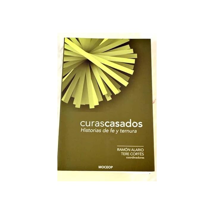 CURAS CASADOS. HISTORIAS DE FE Y TERNURA.